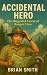 Accidental Hero: The Misgui...