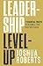 Leadership Level-Up by Joshua Roberts