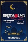 Threadbound by M.E. Moirin