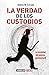 La verdad de los custodios: La voracidad del sistema penitenciario (Spanish Edition)