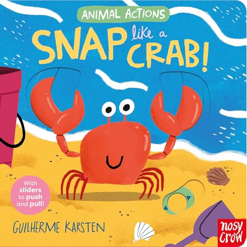 Animal Actions: Snap Like a Crab (Board Book)