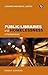 Public Libraries and Homelessness: A Practical Guide (Libraries and Social Justice)