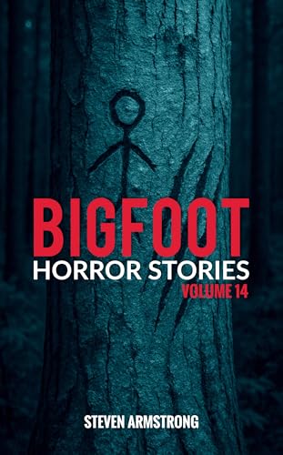Bigfoot Horror Stories: Volume 14 (Kindle Edition)