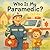 Who Is My Paramedic?: A Rhy...