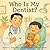 Who Is My Dentist?: A Rhymi...