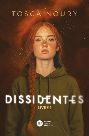 Dissidentes - Tome 1 (Dissidentes, #1)