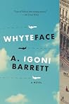 Whyteface by A. Igoni Barrett Whyteface by A. Igoni Barrett