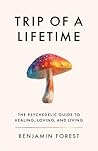Trip of a Lifetime by Benjamin Forest Trip of a Lifetime by Benjamin Forest