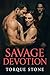 Savage Devotion by Torque Stone