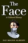 The Face by Fay Bound-Alberti