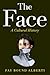 The Face by Fay Bound-Alberti The Face by Fay Bound-Alberti