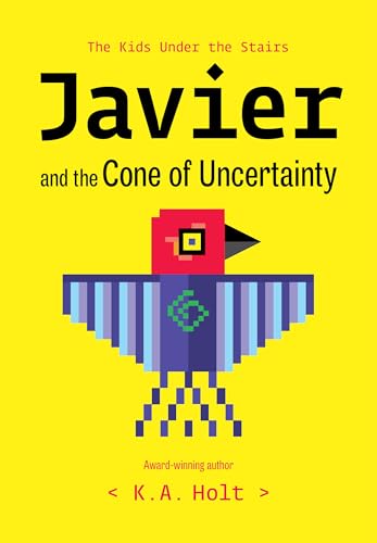 Javier and the Cone of Uncertainty: The Kids Under the Stairs (Hardcover)