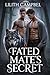Fated Mate’s Secret by Lilith Campbel