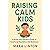 Raising Calm Kids: A Parent...