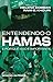 Entendendo o Hamas e por qu...