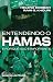Entendendo o Hamas e por que isso é importante by Helena Cobban