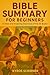 Bible Summary for Beginners  by Kyros Scribner