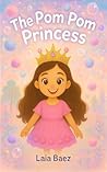The Pom Pom Princ...
