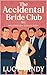 The Accidental Brides Club by Lucy Vandy