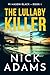The Lullaby Killer by Nick Adams