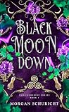 Black Moon Down