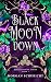 Black Moon Down (Dark Sunshine Book 1)