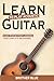 Learn To Play The Acoustic Guitar: Easy Step-By-Step Lessons for Complete Beginners (Brother Blue Books)