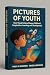 Pictures of Youth: How Visu...