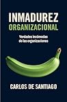 Inmadurez Organiz...