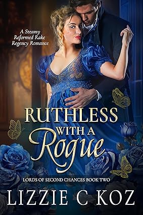 Ruthless with a Rogue (Lords of Second Chances #2)