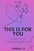 This is For You: So Much to...