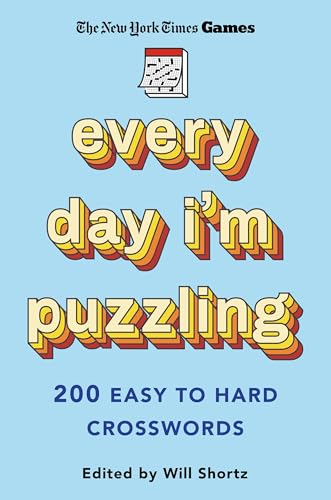 New York Times Games Every Day I'm Puzzling: 200 Easy to Hard Crosswords (Paperback)