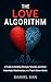 THE LOVE ALGORITHM by Daniel Sak