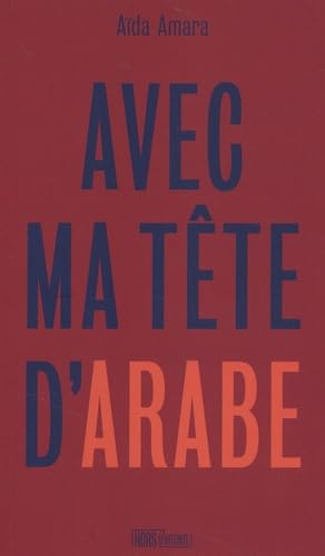 Avec ma tête d'Arabe (Paperback)
