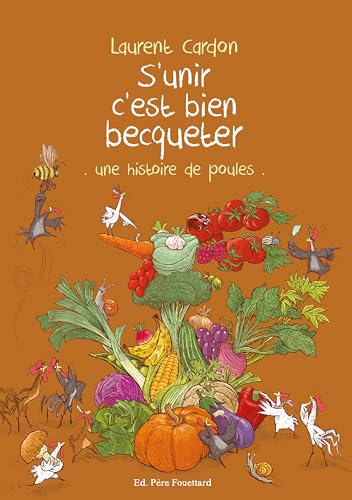 S'unir c'est bien becqueter - Une histoire de poules (Hardcover)