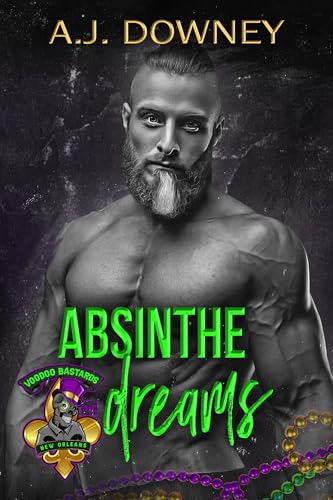 Absinthe Dreams (Voodoo Bastards MC Book 6)