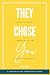 THEY CHOSE YOU: A Survivor’...