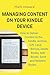 Managing Content on Your Kindle Device: How to Deliver Content to the Kindle, Archive, Gift, Lend, Borrow, Delete Books, Add Books, Send and Redeem Books