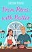 From Paris, with Butter: A deliciously slow-burn grumpy-sunshine romcom about baking, banter, and falling in love in Paris