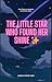 THE LITTLE STAR WHO FOUND H...
