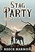 Stag Party by Reece Harmon