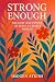 Strong Enough: The Cost And...