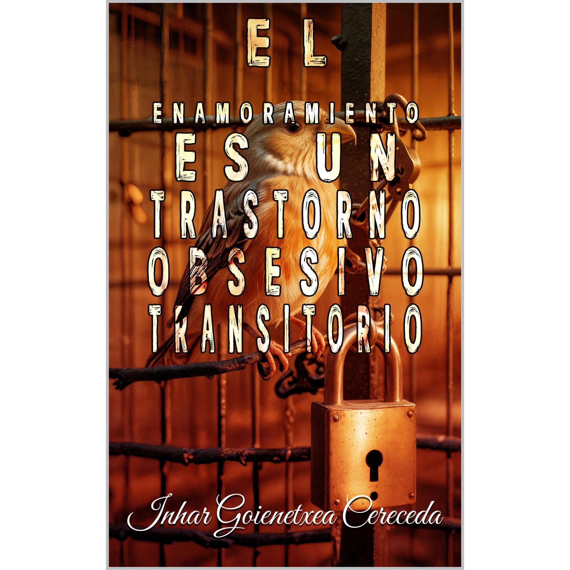 EL ENAMORAMIENTO ES UN TRASTORNO OBSESIVO TRANSITORIO: Adicción, Dependencia y Riesgos del Amor Embriagante (Audible Audio)
