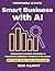 Smart Business with AI: Unl...