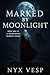 Marked By Moonlight (Blood Bound Prophecy Series)