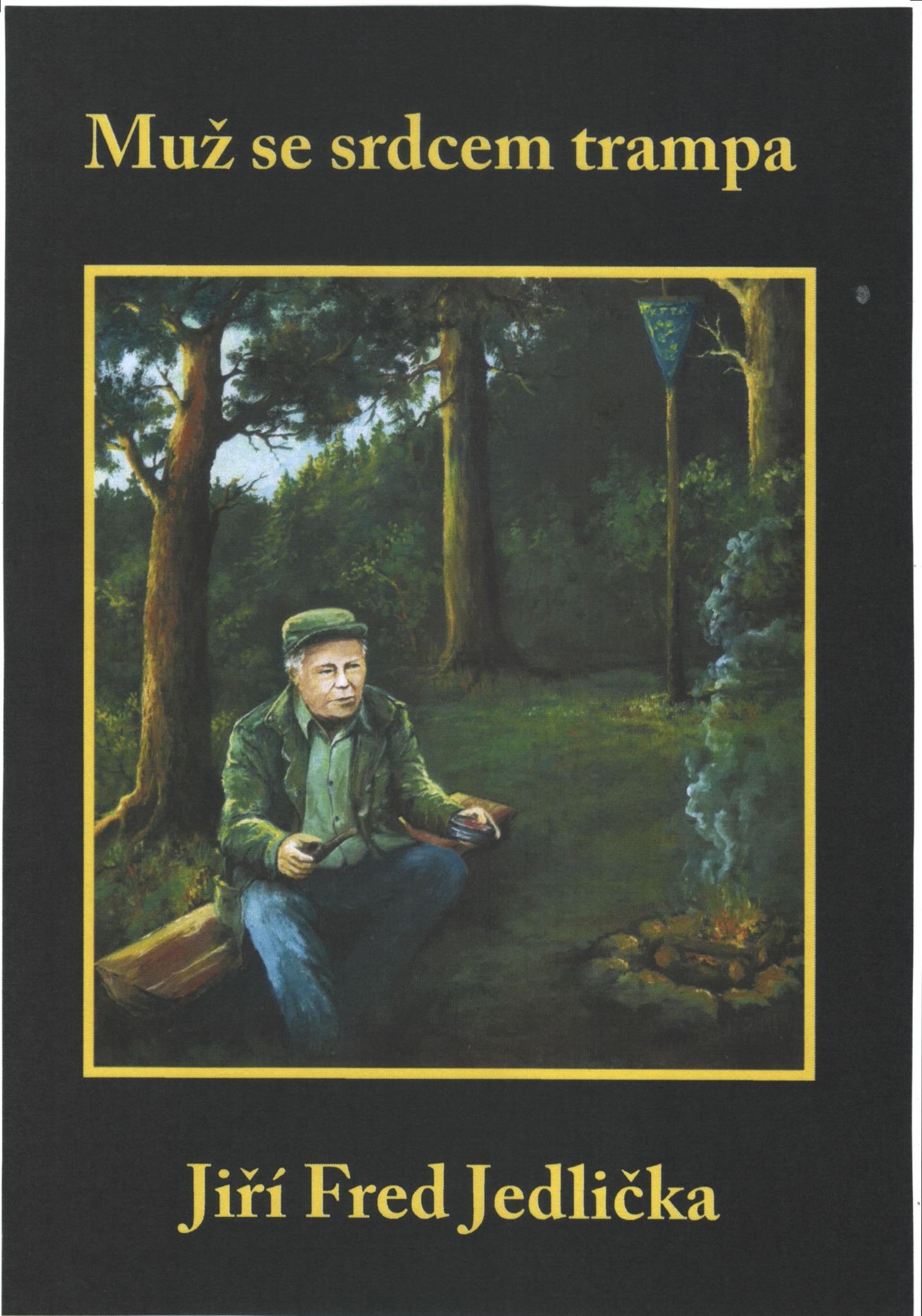 Muž se srdcem trampa (Paperback)