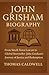 JOHN GRISHAM BIOGRAPHY: “Fr...