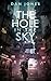 The Hole In The Sky, Part One by Dan Jones The Hole In The Sky, Part One by Dan Jones
