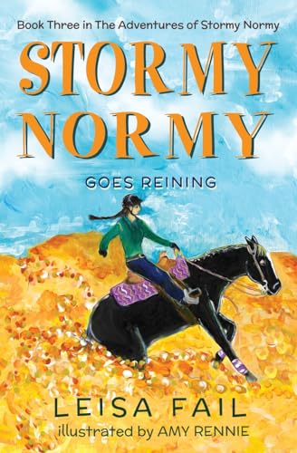 Stormy Normy Goes Reining (The Adventures of Stormy Normy)