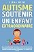 AUTISME, Soutenir un Enfant...